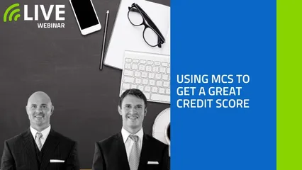 Using MCS to get a great credit score